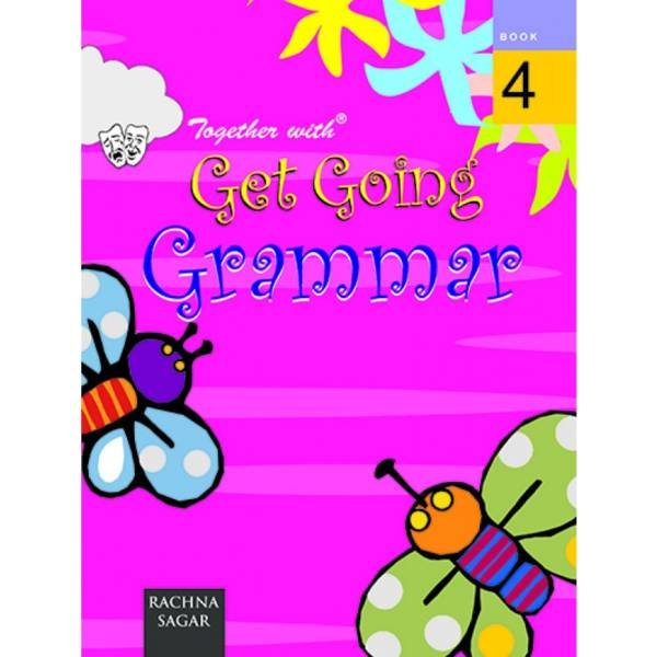 Rachna Sagar Together with Get Going Grammar for Class 4
