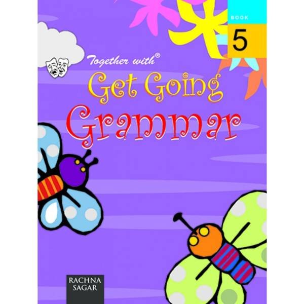 Rachna Sagar Together with Get Going Grammar for Class 5