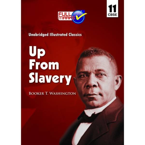 Full Marks Novel Up From Slavery for Class 11
