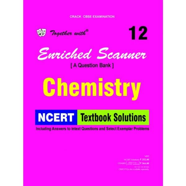 Rachna Sagar Together with Scanner Chemistry (NCERT Textbook Solutions) for Class 12 (2020)