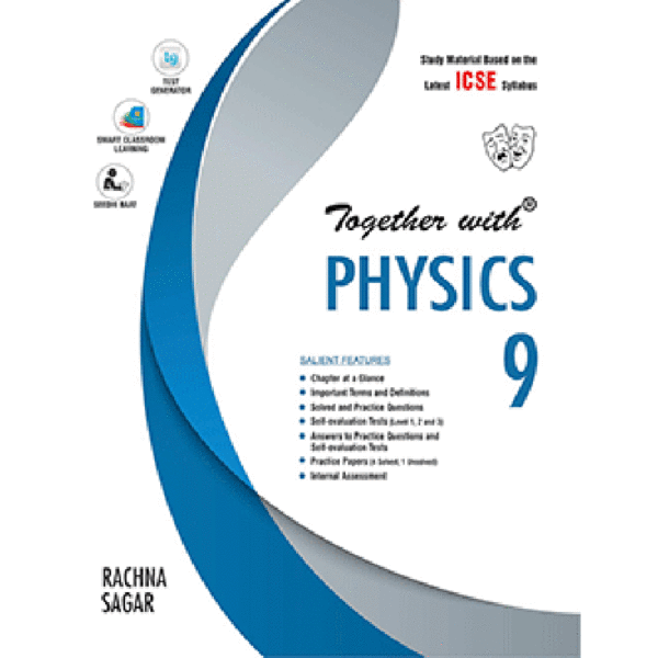 Rachna Sagar Together With ICSE Physics for Class 9 (2020)