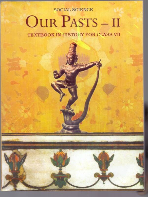 OUR PAST - ||  NCERT (History For Class VII)